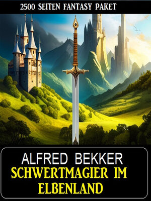 cover image of Schwertmagier im Elbenland--2500 Seiten Fantasy Paket